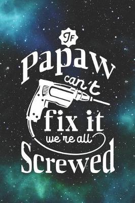 Book cover for If Papaw Can't Fix It We're All Screwed