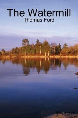Cover of The Watermill - Thomas Ford