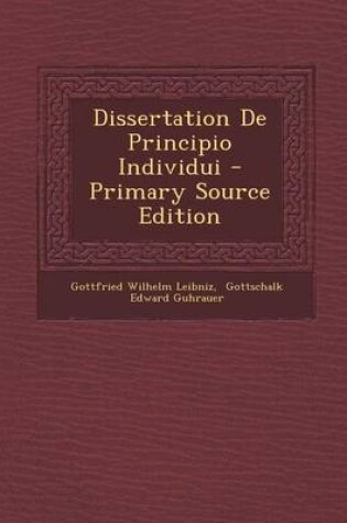Cover of Dissertation de Principio Individui - Primary Source Edition
