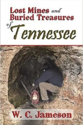 Cover of Lost Mines and Buried Treasures of Tennessee
