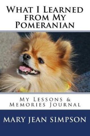Cover of What I Learned from My Pomeranian
