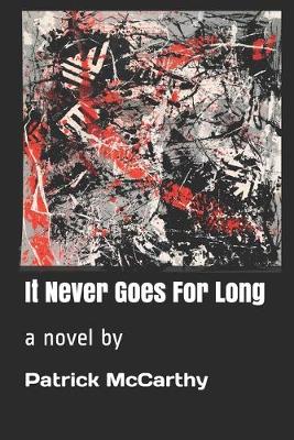 Book cover for It Never Goes For Long