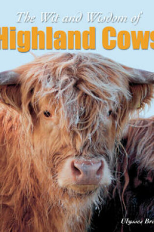 Cover of Wit & Wisdom of Highland Cows