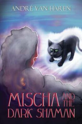 Cover of Mischa and the Dark Shaman