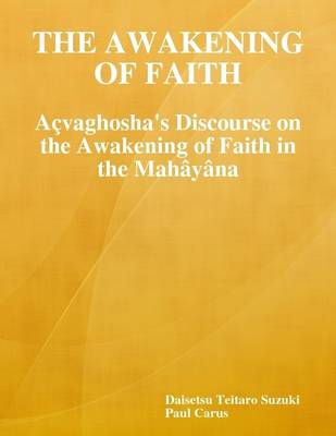 Book cover for The Awakening of Faith: Acvaghosha's Discourse on the Awakening of Faith in the Mahayana