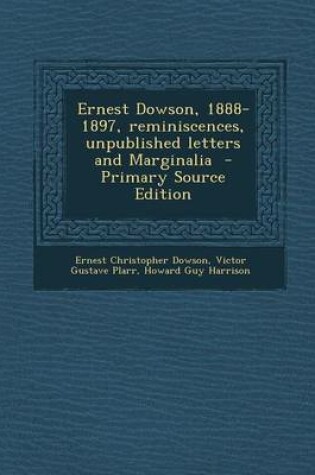 Cover of Ernest Dowson, 1888-1897, Reminiscences, Unpublished Letters and Marginalia