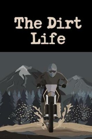 Cover of The Dirt Life