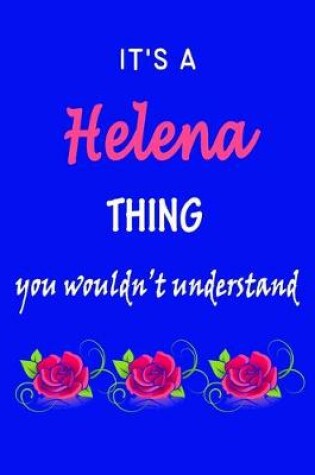 Cover of It's A Helena Thing You Wouldn't Understand