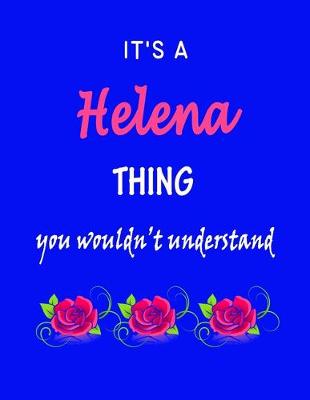 Book cover for It's A Helena Thing You Wouldn't Understand