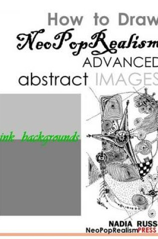 Cover of How to Draw NeoPopRealism Advanced Abstract Images