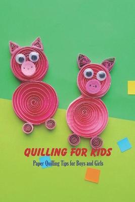 Book cover for Quilling for Kids