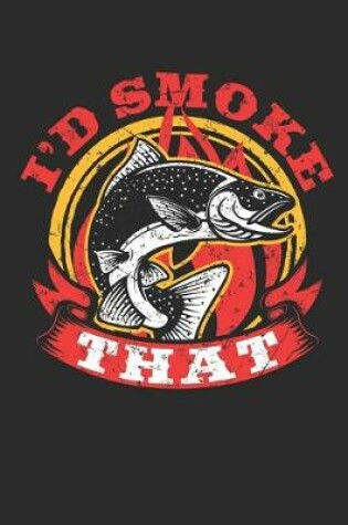 Cover of I'd Smoke That