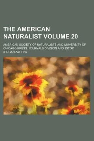 Cover of The American Naturalist Volume 20