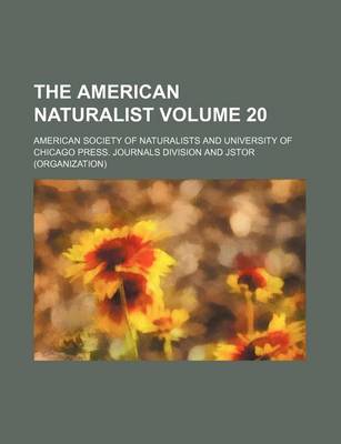 Book cover for The American Naturalist Volume 20