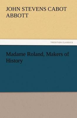 Book cover for Madame Roland, Makers of History