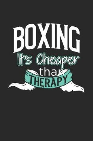 Cover of Boxing It's Cheaper Than Therapy