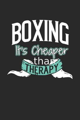 Book cover for Boxing It's Cheaper Than Therapy