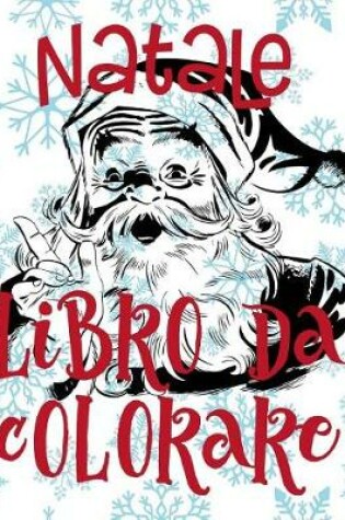 Cover of &#9996; Natale Disegni da Colorare &#9996; Album da Colorare &#9996; (Libro da Colorare 5 anni)
