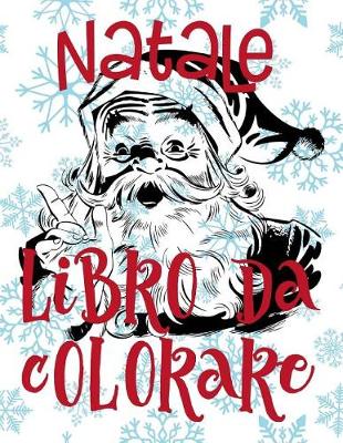 Cover of &#9996; Natale Disegni da Colorare &#9996; Album da Colorare &#9996; (Libro da Colorare 5 anni)