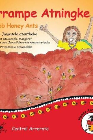 Cover of Yerrampe Atningke - Big Mob Honey Ants