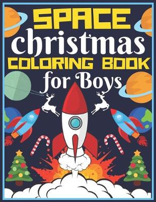 Book cover for Space Christmas Coloring Book for Boys