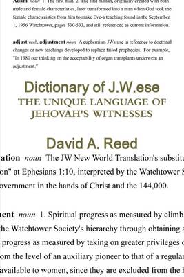 Book cover for Dictionary of J.W.Ese: The Unique Language of Jehovah's Witnesses