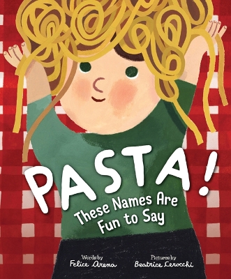 Book cover for Pasta! These Names Are Fun to Say