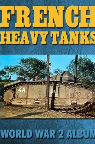 Cover of French Heavy Tanks