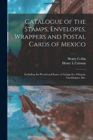 Cover of Catalogue of the Stamps, Envelopes, Wrappers and Postal Cards of Mexico