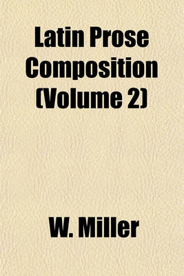 Book cover for Latin Prose Composition (Volume 2)