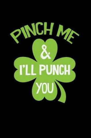 Cover of Pinch Me and I'll Punch You