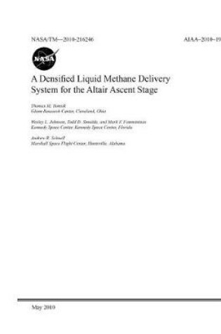 Cover of A Densified Liquid Methane Delivery System for the Altair Ascent Stage