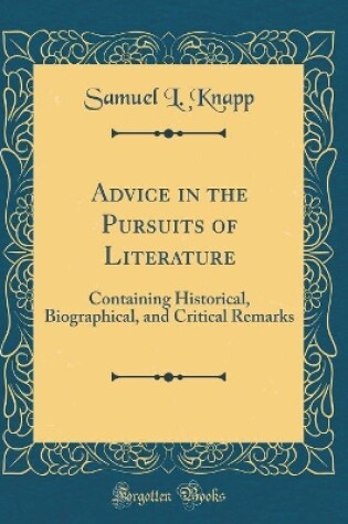 Cover of Advice in the Pursuits of Literature