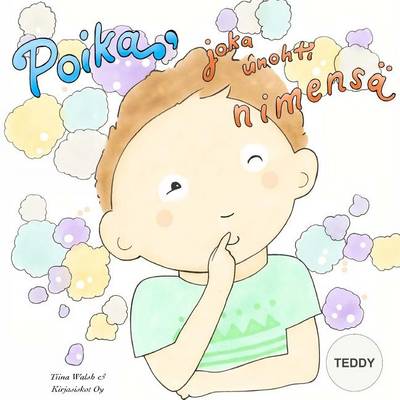 Book cover for Poika, joka unohti nimensä TEDDY