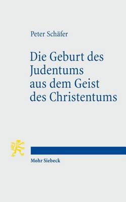 Book cover for Die Geburt des Judentums aus dem Geist des Christentums