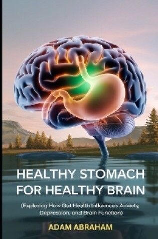 Cover of Healthy Stomach for Healthy Brain