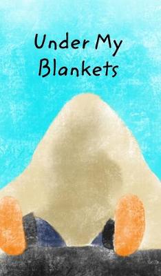 Book cover for Under My Blankets