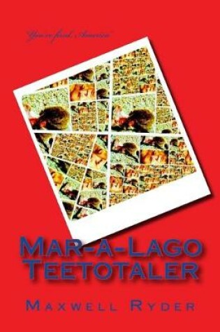 Cover of Mar-a-Lago Teetotaler