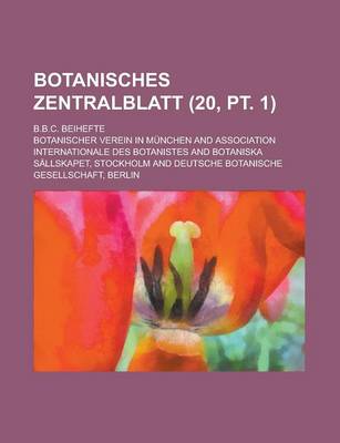 Book cover for Botanisches Zentralblatt; B.B.C. Beihefte (20, PT. 1 )