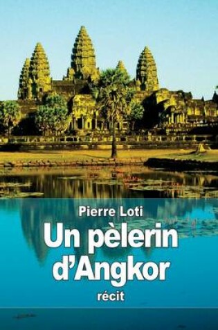 Cover of Un pelerin d'Angkor
