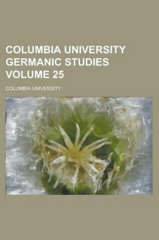 Cover of Columbia University Germanic Studies Volume 25