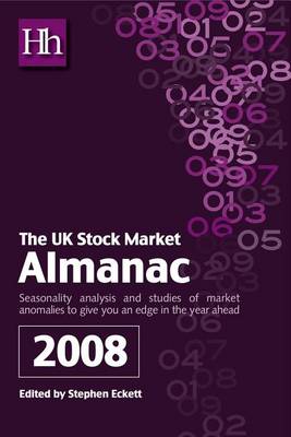 Book cover for UK Stock Market Almanac 2008, The: Seasonality Analysis and Studies of Market Anomalies to Give You and Edge in the Year Ahead