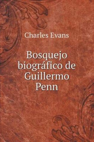 Cover of Bosquejo biográfico de Guillermo Penn