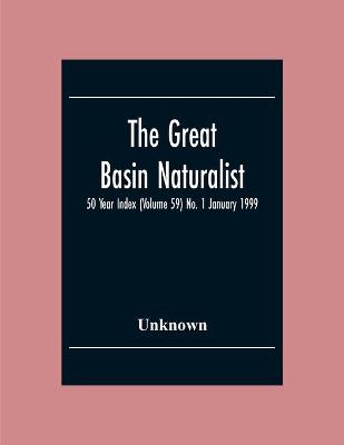 Cover of The Great Basin Naturalist; 50 Year Index (Volume 59) No. 1 January 1999