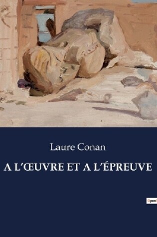 Cover of A l'Oeuvre Et a l'Épreuve