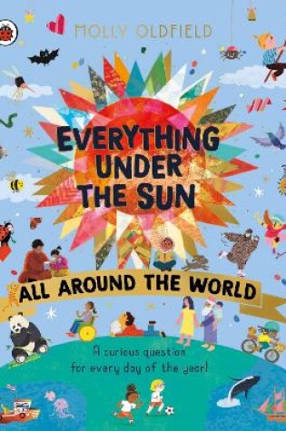 Cover of Everything Under the Sun: All Around the World