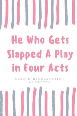 Book cover for He Who Gets Slapped A Play in Four Acts