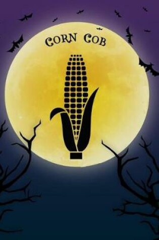 Cover of Corn Cob Notebook Halloween Journal