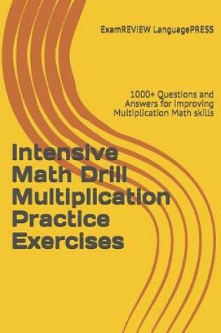 Cover of Intensive Math Drill Multiplication Practice Exercises