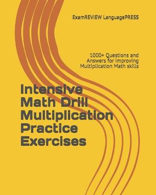 Book cover for Intensive Math Drill Multiplication Practice Exercises